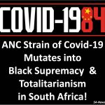 How The ANC Weaponised Covid19 Pandemic to Push Black Supremacy & Implement Totalitarian Control. Pity ICC is Toothless!